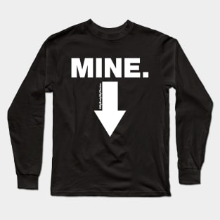 Mine Long Sleeve T-Shirt